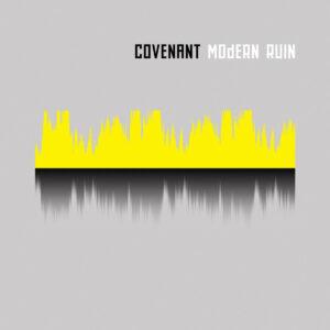 [COVENANT] MODERN RUIN Arg