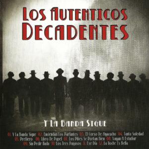 [LOS AUTENTICOS DECADENTES] Y LA BANDA SIGUE Arg