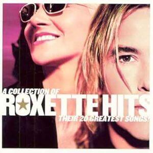 [ROXETTE] A COLLECTION OF THEIR 20 GREATEST SONGS Arg