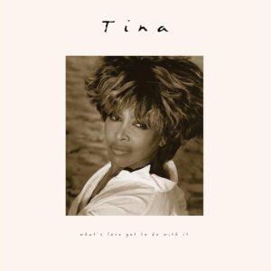 [TINA TURNER] WHAT'S LOVE GOT TO DO WITH IT (30TH ANNIV) Europa