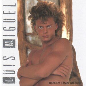 [LUIS MIGUEL] BUSCA UNA MUJER Arg