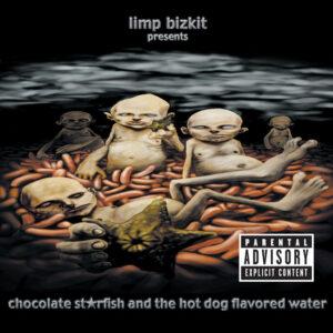 [LIMP BIZKIT] CHOCOLATE STARFISH AND THE HOT DOG... (USA)