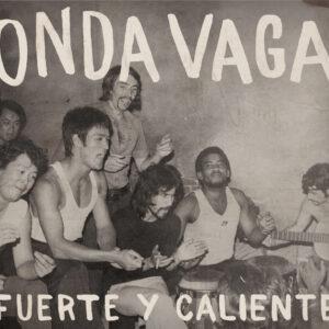 [ONDA VAGA] FUERTE Y CALIENTE Arg