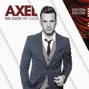 [AXEL] TUS OJOS MIS OJOS (Deluxe CD+DVD) Arg