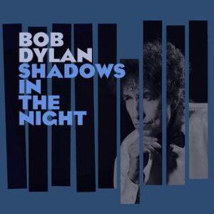 [BOB DYLAN] SHADOWS IN THE NIGHT Arg
