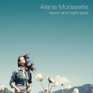 [ALANIS MORISSETTE] HAVOC AND BRIGHT LIGHTS Arg