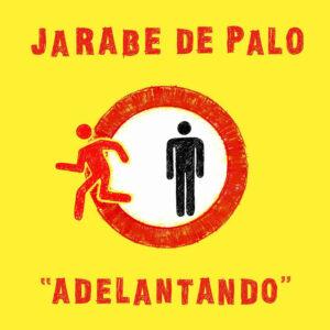 [JARABE DE PALO] ADELANTANDO Arg