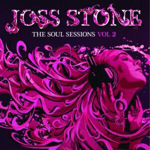 [JOSS STONE] THE SOUL SESSIONS VOL 2 (Deluxe)