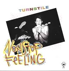 [TURNSTILE] NONSTOP FEELING