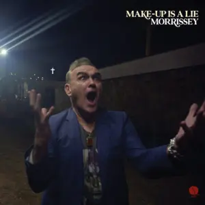 [MORRISSEY] MAKE-UP IS A LIE Europa