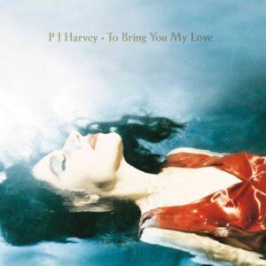 [PJ HARVEY] TO BRING YOU MY LOVE Europa