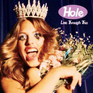 [HOLE] LIVE THROUGH THIS (USA)