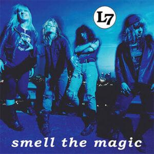 [L7]  SMELL THE MAGIC (USA)