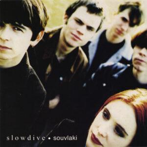 [SLOWDIVE]  SOUVLAKI Europa
