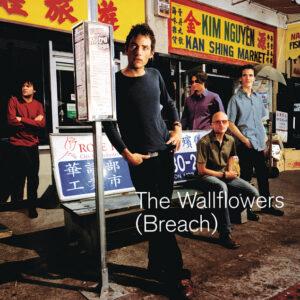 [THE WALLFLOWERS] BREACH (USA)
