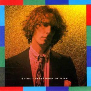 [LUIS ALBERTO SPINETTA] PELUSON OF MILK (2LP)