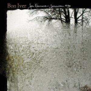 [BON IVER] FOR EMMA, FOREVER AGO