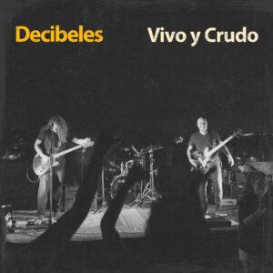 [DECIBELES] VIVO Y CRUDO Paraguay