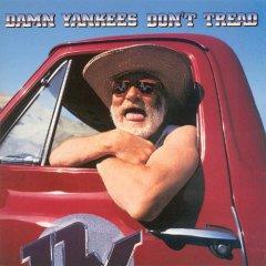 [DAMN YANKEES] DON'T TREAD (USA)